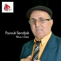 Afrux n Lbez - Farouk Sendjak