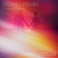 Falling - J-MILIC & Efeloji & Syauqi Destanika