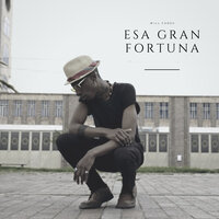 Esa Gran Fortuna - Will Cades