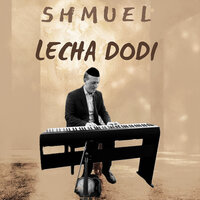 Lecha Dodi - Shmuel