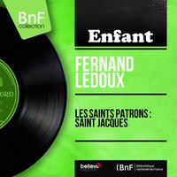 Saint Jacques, pt. 2 - Fernand Ledoux