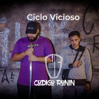 Ciclo Vicioso - Código Ronin