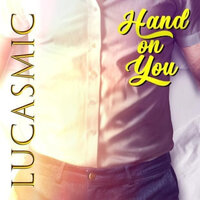 Hand on You (And Squeeze Baby) - Lucasmic & Shineboys