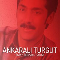Anlat Çileni - Ankaralı Turgut