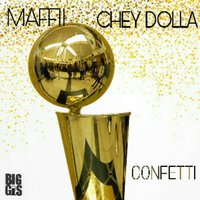 Confetti - Maffii & Chey Dolla