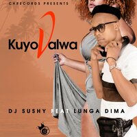 Kuyovalwa - DJ Sushy & Lunga Dima