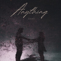 Anything - Damo
