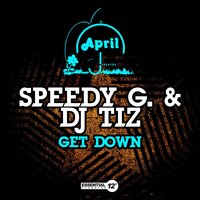Get Down - Speedy G. & DJ Tiz
