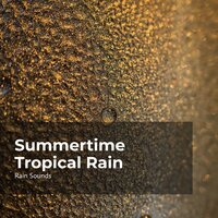 Luscious Rain Showers - Rain Sounds & Natural Rain Sounds for Sleeping & Rain Storm Sample Library