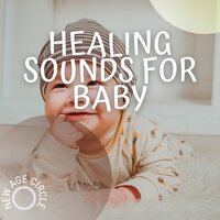 Healing Sounds for Baby - New Age Circle