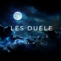 Les Duele - LE-O & Blaze