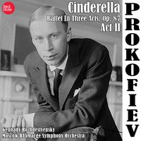 Cinderella - Ballet In Three Acts, Op. 87: Act 2 - No. 2 Passepied (Allegretto) - Moscow RTV Symphony Orchestra, Gennady Rozhdestvensky & Сергей Сергеевич Прокофьев & Геннадий Рождественский & Moscow RTV Large Symphony Orchestra