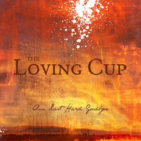 Walk on Hot Coals - The Loving Cup