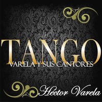 Anoche a las Dos - Hector Varela & Armando Laborde & Orquesta de Héctor Varela