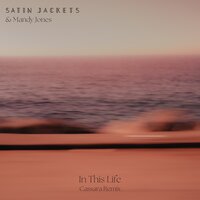 In This Life - Satin Jackets & Mandy Jones & Cassara