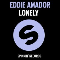 Lonely - Eddie Amador & FREDj's Out Of My Mind