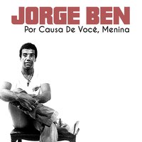 Quero Esquecer Você - Jorge Ben