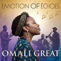 Emotion of Echoes - Omali Great