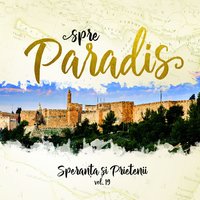 Ce frumos atunci va fi - Speranta si Prietenii