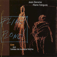 Gueding! Guedong! - Pierre Tanguay & Jean Derome