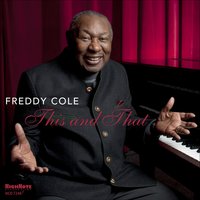 I Get Sentimental over Nothing - Freddy Cole
