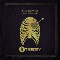 The Answer (feat. Katie Sky) - K Theory