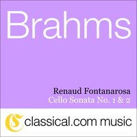 Cello Sonata No. 1 in E minor, Op. 38 - Allegretto quasi menuetto - Renaud Fontanarosa