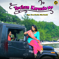 Tochan Karwale Ne - Tarun panchal & Disha Panchal