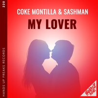 My Lover - Coke Montilla & Sashman