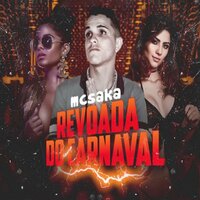 Revoada do Carnaval - Mc Saka & Mc N7