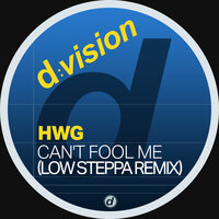 Can’t Fool Me - HWG