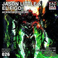 Acknowledge Me - Jason Little & El'Figo & Hazzhard