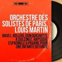 Boléro, M. 81 - Louis Martin & Orchestre des Solistes de Paris, Louis Martin & Orchestre des Solistes de Paris & Морис Равель