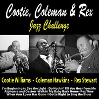 Rex Time - Cootie Williams, Coleman Hawkins and Rex Stewart & Coleman Hawkins & Cootie Williams & Rex Stewart