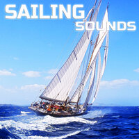 Sailing White Noise - Sailing Sounds & Universal Soundscapes & Universal Nature Soundscapes & Deep Sleep Collection & Nature Sounds TV & Nature Scapes TV