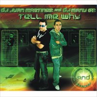 Tell Me Why - DJ Juan Martinez