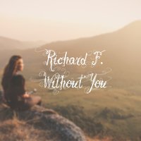 Without You - Richard F