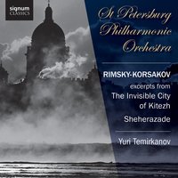 The Legend of the Invisible City of Kitezh and the Maiden Fevroniya: Battle of Kershenets - St Petersburg Philharmonic Orchestra & Николай Римский-Корсаков & Yuri Temirkanov
