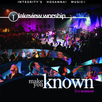 Surrender (Take My Life) - Lakeview Worship & Integrity's Hosanna! Music