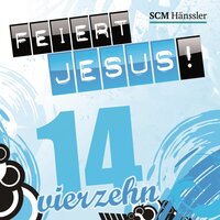 Komm, Herr, komm - Feiert Jesus! & Anja Lehmann