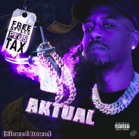 Streets Don’t Love Nobody (Freestyle) [Slowed Down] - AKtual