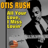 Sit Down Baby - Otis Rush
