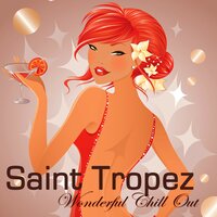Dedicated (Cocktail Party Music) - Saint Tropez Radio Lounge Chillout Music Club