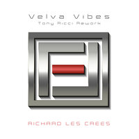 Velva Vibes - Richard Les Crees & Tony Ricci