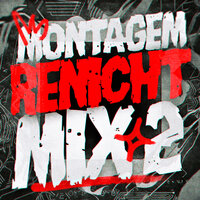MONTAGEM RENICHT MIX 2 - DJ ZRED DA DZ7 & DJ Kai 01