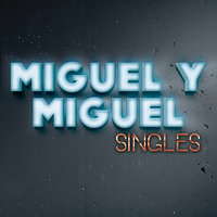 Una Aventura - Miguel Y Miguel