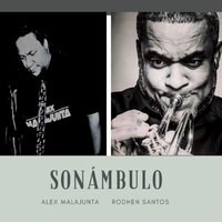 Sonámbulo - Alex MalaJunta & Rodhen Santos