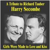 Girls Were Made to Love and Kiss - Harry Secombe