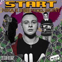 Start - Nika feat. BSB & Mont & NIKA & Bsb & Mont