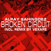 Broken Circuit - Alpay Sahingoez